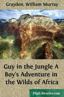 Guy in the Jungle
A Boy's Adventure in the Wilds of Africa