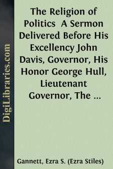 The Religion of Politics 
A Sermon Delivered Before His...