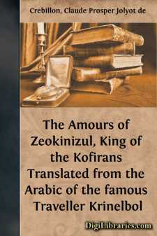 The Amours of Zeokinizul, King of the Kofirans
Translated from the Arabic of the famous Traveller Krinelbol