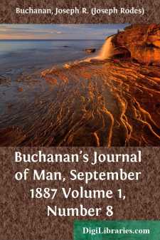 Buchanan's Journal of Man, September 1887
Volume 1, Number 8