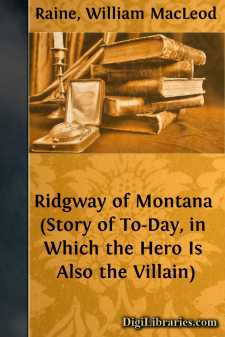 Ridgway of Montana (Story of To-Day, in Which the Hero Is Also...