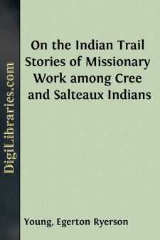 On the Indian Trail
Stories of Missionary Work among Cree and...