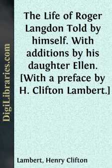 The Life of Roger Langdon
Told by himself. With additions by his...