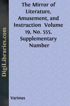 The Mirror of Literature, Amusement, and Instruction 
Volume 19, No. 555, Supplementary Number