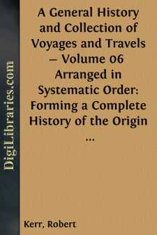 A General History and Collection of Voyages and Travels - Volume...