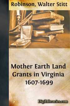 Mother Earth
Land Grants in Virginia 1607-1699