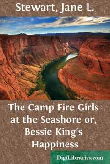 The Camp Fire Girls at the Seashore
or, Bessie King's Happiness