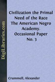 Civilization the Primal Need of the Race
The American Negro...