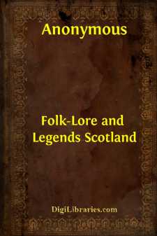 Folk-Lore and Legends
Scotland