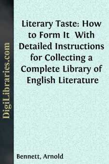 Literary Taste: How to Form It 
With Detailed Instructions for...