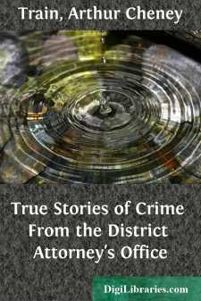True Stories of Crime From the District Attorney's Office