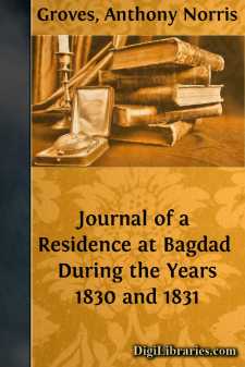 Journal of a Residence at Bagdad 
During the Years 1830 and 1831