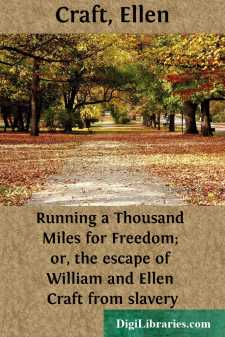 Running a Thousand Miles for Freedom; or, the escape of William...