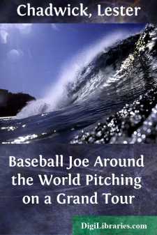 Baseball Joe Around the World
Pitching on a Grand Tour