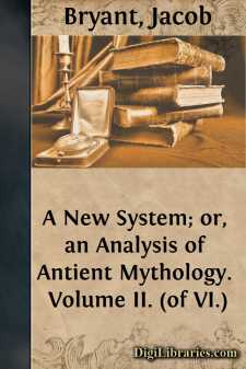 A New System; or, an Analysis of Antient Mythology. Volume II. (of VI.)