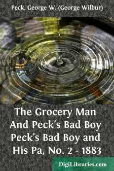 The Grocery Man And Peck's Bad Boy
Peck's Bad Boy and His Pa, No. 2 - 1883