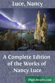 A Complete Edition of the Works of Nancy Luce