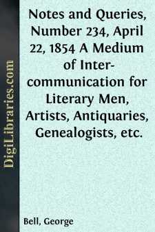 Notes and Queries, Number 234, April 22, 1854
A Medium of...