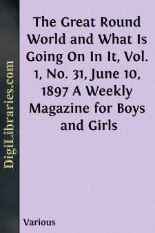 The Great Round World and What Is Going On In It, Vol. 1, No. 31,...