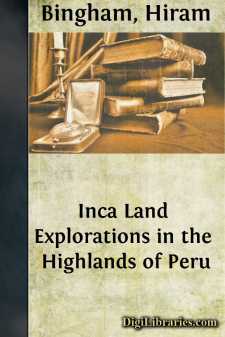 Inca Land
Explorations in the Highlands of Peru