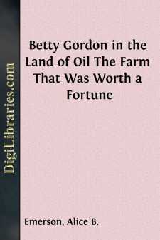Betty Gordon in the Land of Oil
The Farm That Was Worth a Fortune