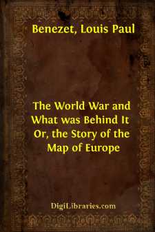 The World War and What was Behind It 
Or, the Story of the Map...