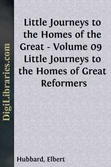 Little Journeys to the Homes of the Great - Volume 09 
Little...