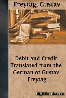 Debit and Credit
Translated from the German of Gustav Freytag
