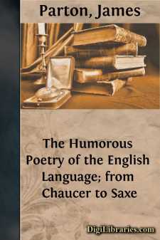 The Humorous Poetry of the English Language; from Chaucer to Saxe
